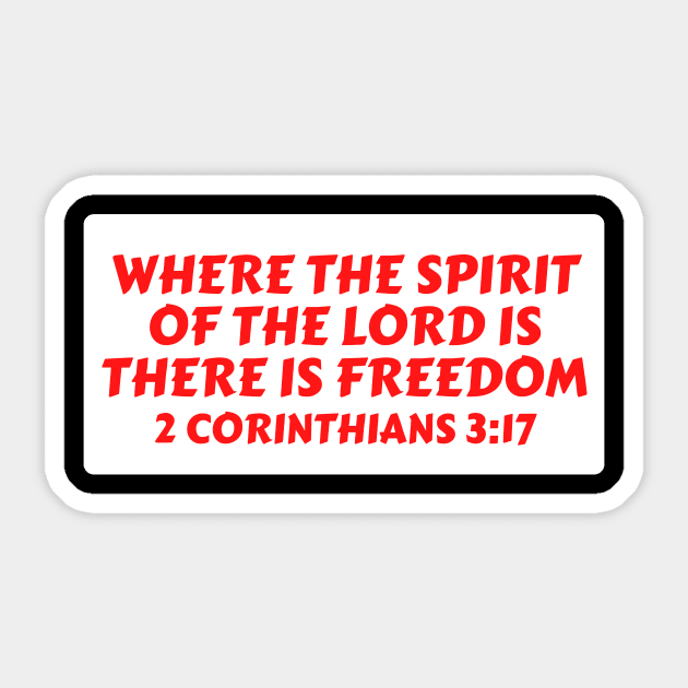 Where The Spirit Of The Lord Is There Is Freedom | Christian Saying Sticker by All Things Gospel